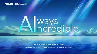 Always Incredible CES 2025 ASUS ONLINE LAUNCH EVENT