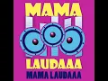 Mama Laudaaa