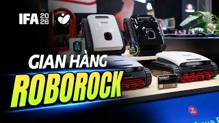 IFA26: Đi một vòng gian hàng Roborock: Không chỉ có robot hút bụi