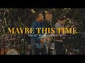 Maybe This Time (Live at The Cozy Cove) - Freestyle