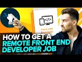 How To Get A REMOTE Frontend Job For Junior Developers