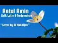 Download Lagu Lirik Sholawat Latin dan Terjemahan Antal Amin | Cover By Ai Khodijah ( Live Session )