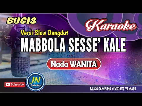 Download MP3 Mabbola Sesse Kale || Karaoke Bugis || Versi Slow Dangdut