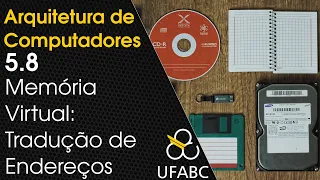 5.8 - Arquitetura de Computadores - Memória Virtual: Tradução de Endereços