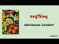 anything - Adrianne Lenker | Lirik Terjemahan Indonesia