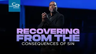 Recovering From the Consequences of Sin - Sunday Service