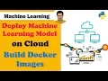 22 Deploy ML on Cloud - Build Docker Images Deploy Machine Learning Model Flask Docker Azure