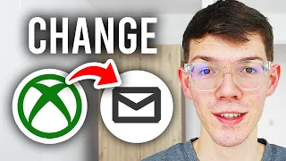 How To Change Email On Xbox Account - Step By Step