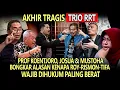 Download Lagu AKHIR TRAGIS ❗PROF KOENTJORO, JOSUA, MUSTOHA BONGKAR ALASAN KENAPA TRIO RRT WAJIB DIHUKUM BERAT🔴