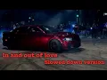 In And Out Of Love - Slowed down tiktok version