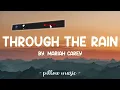Through The Rain - Mariah Carey (Lyrics) 🎵