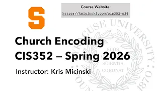 CIS352 Encodings into the -Calculus