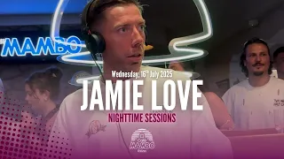 JAMIE LOVE NIGHT TIME SESSIONS AT CAFÉ MAMBO IBIZA 16 JULY 2025  JAMIE LOVE NIGHT TIME SESSIONS AT CAFÉ MAMBO IBIZA 16 JULY 2025
