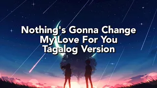 nothings gonna change my love for you tagalog version lyrics george benson jerron