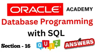 DP Database Programming with SQL Learner Quiz Answer of Section-16 of Oracle Academy