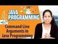 Command Line Arguments in Java Programming - Classes and Objects in Java Programming Language