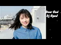 Dear God Remix Dj Oped Model Suzu Hirose