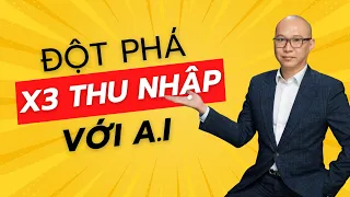 Đột Phá Thu Nhập Và Tăng Hiệu Suất Với AI
