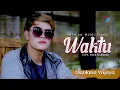 Lagu Maulana Wijaya - Waktu ( Official Music Video )