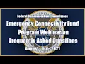 Emergency Connectivity Fund Program Webinar on Frequently Asked Questions