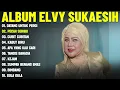 DATANG UNTUK PERGI - ELVY SUKAESIH FULL ALBUM TERBAIK (LIRIK VIDEO) PECAH SERIBU -DANGDUT LAWAS 2025
