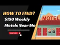 How to Find Budget-Friendly 150 Weekly Motels Near Me