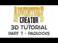 Adventure Creator 3D Tutorial Part 7 - Padlocks