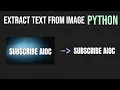 Python Image to Text Extract Text From Image Grab Text From Image AIOC