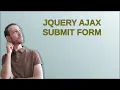 jQuery AJAX submit form