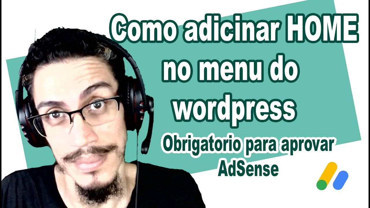 Como adicionar INÍCIO (Home) no menu do wordpress, obrigatorio para aprovar AdSense