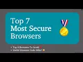 Top 7 Most Secure Browsers in 2026 Protect Your Privacy