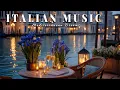 Lagu 🎶 Italian Vibes \u0026 Mediterranean Music 🎶 2+ Hours Scenic Amalfi Coast \u0026 Lake Como Relaxation 4K