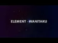 Lagu Element - Wanitaku | Lyrics