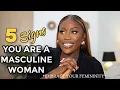 Download Lagu 5 SIGNS YOU ARE A MASCULINE WOMAN: Sis You Give Off Too Much Masculine Energy l LUCY BENSON