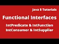 Java 8 Tutorial 11 - IntPredicate IntFunction IntConsumer IntSupplier in java 8