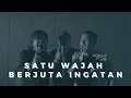Lagu Trio Lanjud  - Satu Wajah Berjuta Ingatan (lirik)