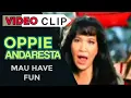 Download Lagu Oppie Andaresta - Mau Have Fun.flv