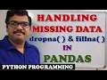 HANDLING MISSING DATA dropna fillna IN PANDAS