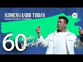 Download Lagu 60 MINUTES WORSHIP - KU MENGASIHI TUHAN feat MARLON BOLUNG
