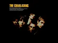 Just When You're Thinkin' Things Over - The Charlatans
