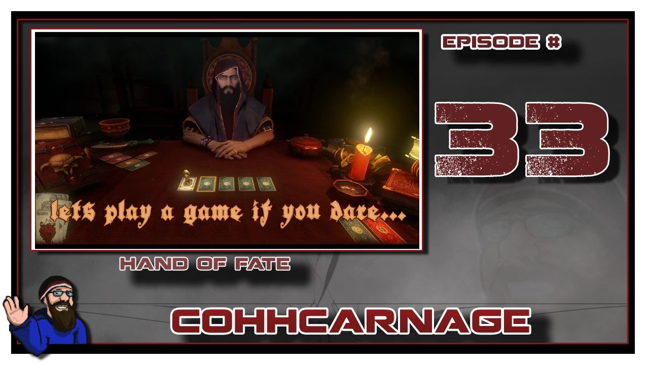 CohhCarnage Plays Hand of Fate - Episode 33