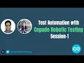 Test Automation with Copado Robotic Testing Session-1