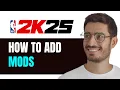 How To Add Mods In NBA 2k25 Mod Installation Guide