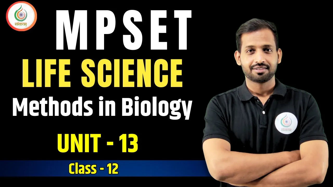 Methods in Biology | Class 12 | MPSET Life Science | Research Methods | लक्ष्य बैच | Sansaram
