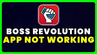 BOSS Revolution App Not Working How to Fix BOSS Revolution App Not Working