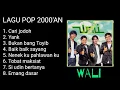 Download Lagu LAGU WALI BAND - FULL ALBUM POP 2000'AN
