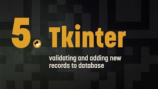 5 Tkinter validating and adding new records to the database