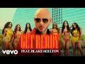 Download Lagu Pitbull - Get Ready ft. Blake Shelton