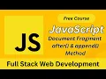 JavaScript DocumentFragment append after Explained DOM Performance Best Practices