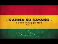 Download Lagu Karna Su Sayang - Versi reggae 86 Cover
